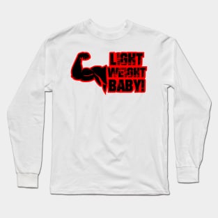 Light weight baby! #2 Long Sleeve T-Shirt